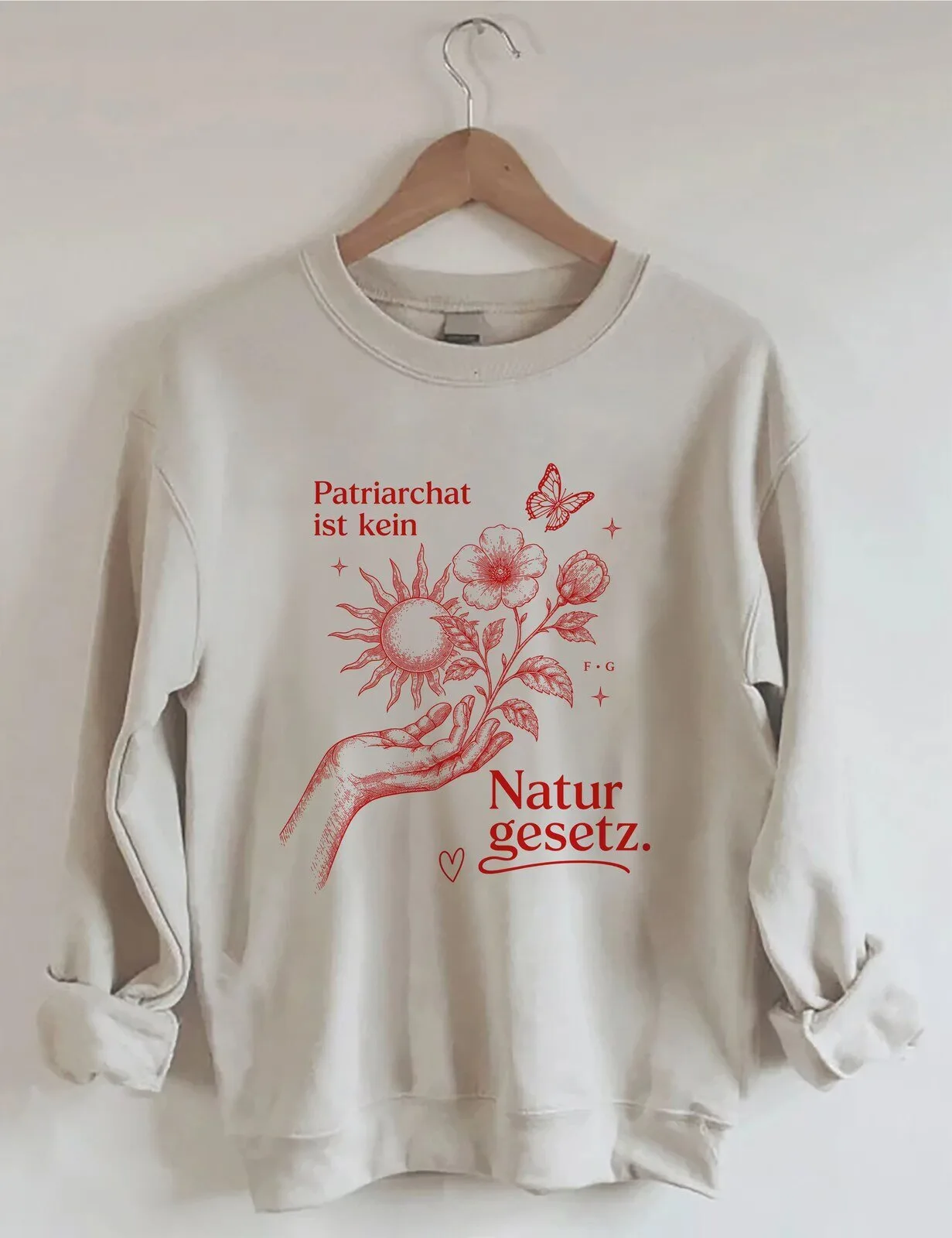 Patriarchy Is Not a Law of Nature Feminist German Quote Sweatshirt