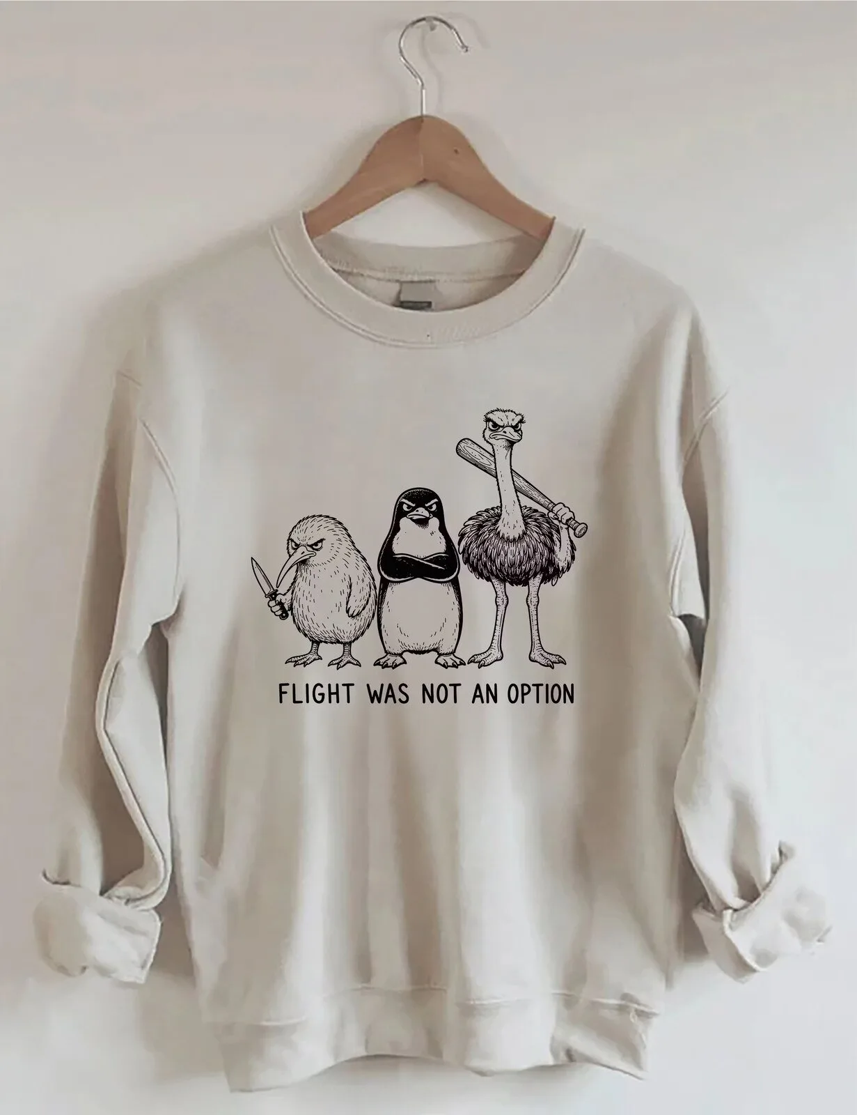 Flightless Birds Penguin Kiwi Ostrich Flight Was Not An Option Sweatshirt
